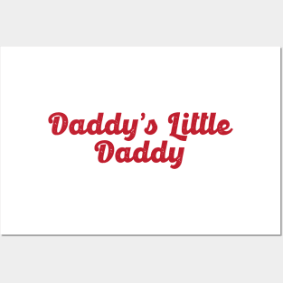 Daddy`s Little Daddy (Red) Posters and Art